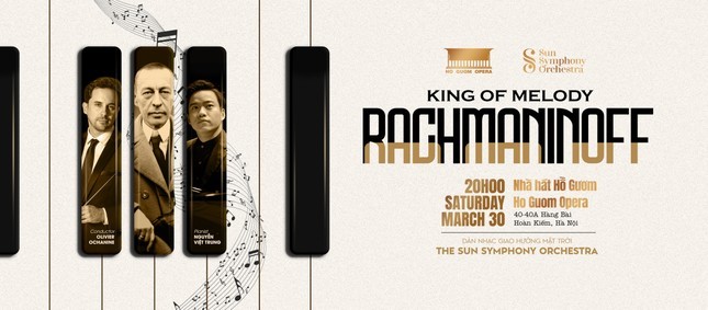 Đón chờ tuyệt tác âm nhạc cổ điển lần đầu tiên công diễn tại Việt Nam trong đêm Hòa nhạc “RACHMANINOFF: King of melody”
