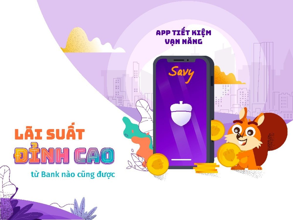 Savy: Ứng dụng điện thoại đầu tiên tại Việt Nam cho phép gửi tiết kiệm từ 30 ngàn đồng